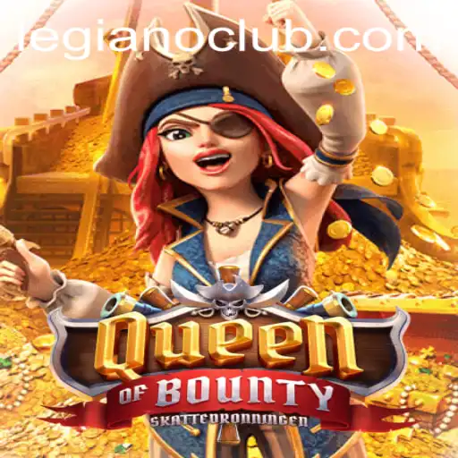 Discover QueenofBounty: A Riveting Adventure in the World of Legiano