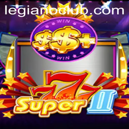 Super777II: Unveiling the Thrilling World of Legiano