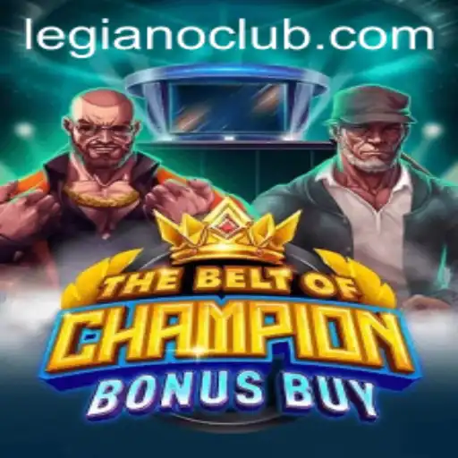TheBeltOfChampionBonusBuy: A New Era in Gaming Featuring Legiano